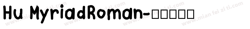 Hu MyriadRoman字体转换